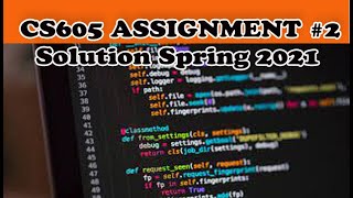 CS605 ASSIGNMENT #2 SOLUTION FILE SPRING 2021