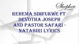 Rehema Simfukwe Ft Devotha Joseph and Pastor Safari - Natabiri Lyrics
