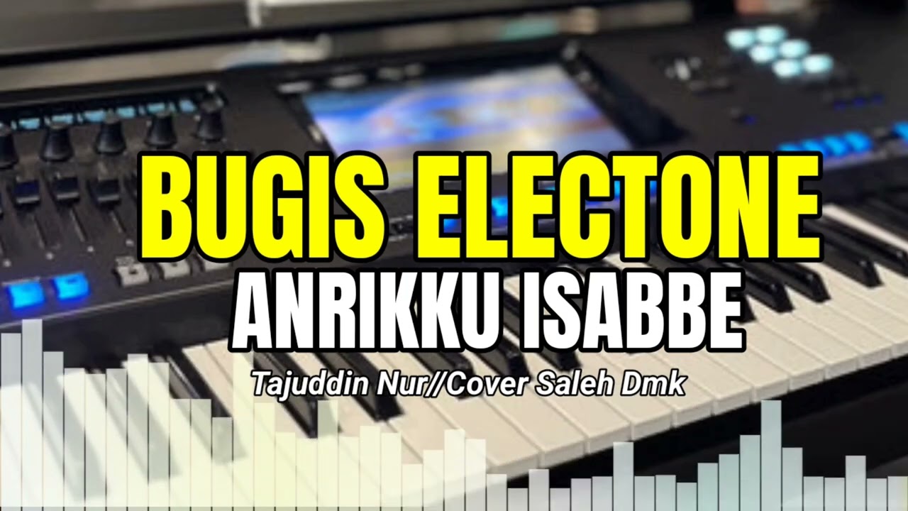 ANRIKKU ISABBE BUGIS ELECTONE TERBARU SYAMSUL  ALAM COVER SALEH