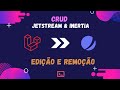 04 Laravel Jetstream/Inertia CRUD com TDD - Edição e Remoção