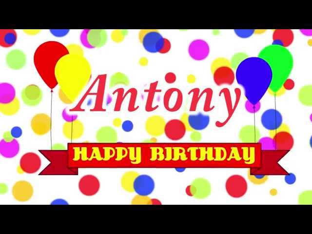 Happy Birthday Antony Song