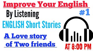 English short story 1 || practice English speaking || improve your fluent English