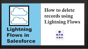 Lightning Flows in Salesforce: How to Delete a Record Using Flows in Salesforce