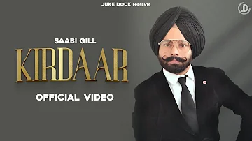 Kirdaar : Saabi Gill (Official Video) Deep Royce | Juke Dock