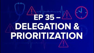 TEST YOUR NCLEX KNOWLEDGE - EP 35 — Delegation & Prioritization