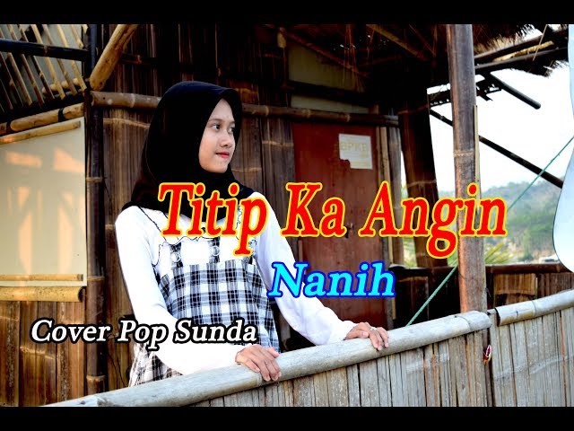 TITIP KA ANGIN (Yayan Jatnika) - Nanih #Pop Sunda # Cover class=