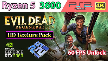 Evil Dead: Regeneration - HD Texture Pack • 60 FPS Unlock • 4K | PCSX2 v2.0 Nightly - Ryzen 5 3600