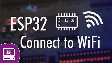 Como conectar ESP32 a WiFi?