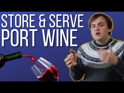 How to Store & Serve Port Wine