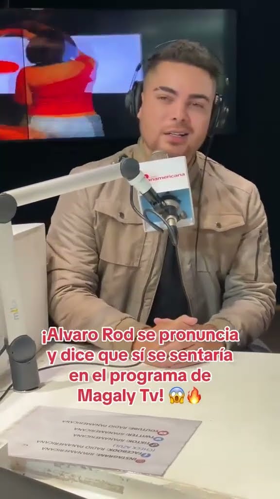 ¡SÍ IRÍA DONDE MAGALY! Alvaro Rod se defendería en programa | Radio Panamericana