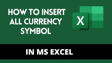 How to Insert All Currency Symbol in MS Excel