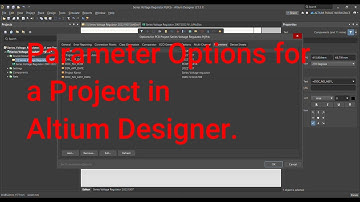 Altium Designer  Tutorial 15: Parameter Options for a Project in Altium Designer 21/22.