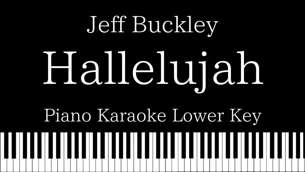 Piano Karaoke】Hallelujah / Jeff Buckley【Lower Key】 Chords - Chordify