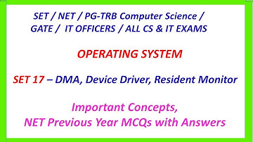 Operating System | DMA | Device Driver | Resident Monitor | UGC NET CS | PG TRB CS | GATE CS | JRF