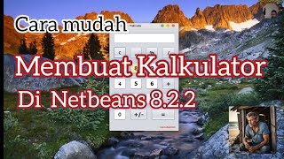 @Belajar-Ngoding | Tutorial Membuat Kalkulator di Netbeans 8.2.2