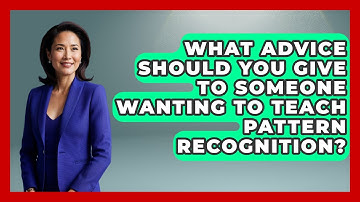 What Advice Should You Give To Someone Wanting To Teach Pattern Recognition? - Billiards Hustlers