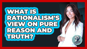 What Is Rationalism