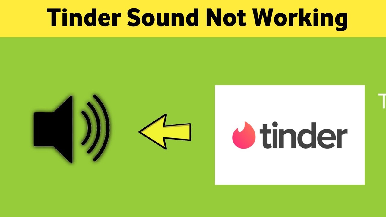 Tinder Sound Not Working Audio not Working Speaker Volume Problem YouTube