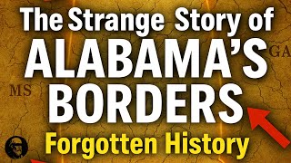 The Strange Borders of Alabama — The Hidden History They Don’t Teach