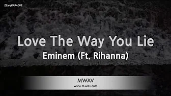 Eminem-Love The Way You Lie (Ft. Rihanna) (Karaoke Version) Eminem-Love The Way You Lie (Ft. Rihanna) (Karaoke Version)