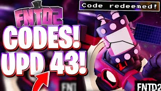 UPD 43 NEWEST FIVE NIGHTS TD 2 CODES FOR UPDATE 43 CODES FOR FIVE NIGHTS TD 2 FNTD 2 ROBLOX