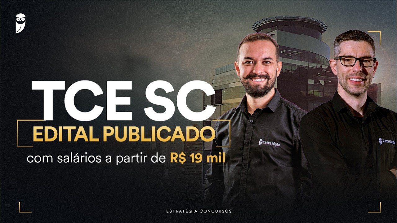 Concurso TCE SC: Edital publicado com salários a partir de R$ 19 mil