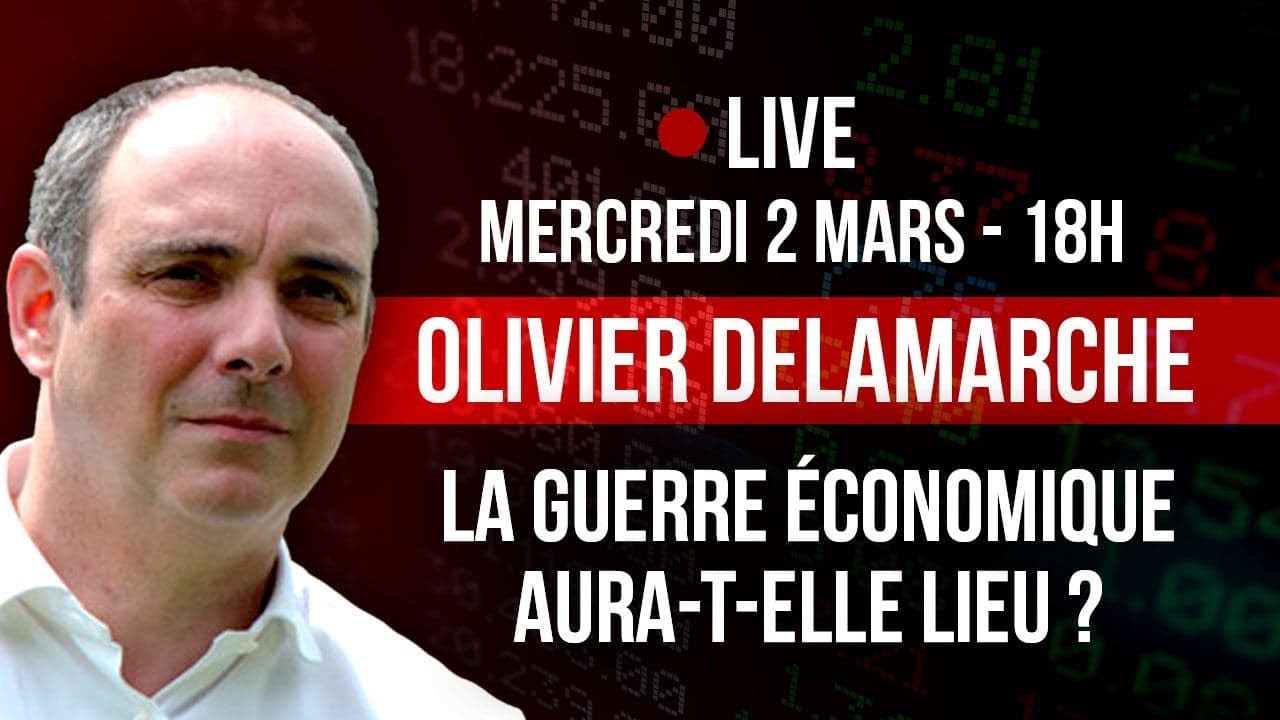 EN DIRECT - Olivier Delamarche : La guerre économique aura-t-elle lieu ?