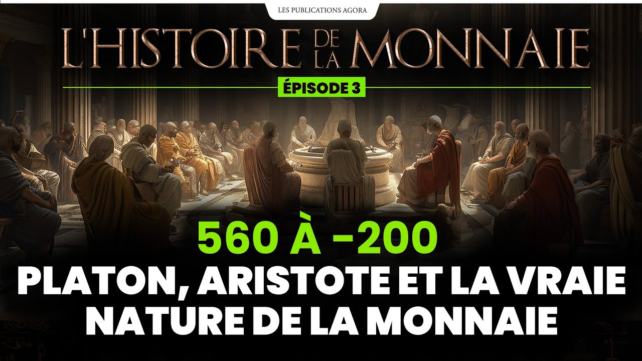 Histoire de la monnaie (3/7)|-560 à -200 : Platon, Aristote et la vraie nature de la monnaie