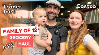 FAMILY OF 12 - GROCERY HAUL 🍅🥑 NYC 🗽 COSTCO & TRADER JOE'S