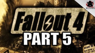 Fallout 4 Playthrough Gameplay Part 5!