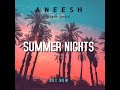 Aneesh  summer nights official lyric