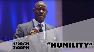 HUMILITY | Bishop Daniel Robertson Jr. | 1-20-21 7:00PM HUMILITY | Bishop Daniel Robertson Jr. | 1-20-21 7:00PM