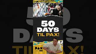😅😰😱 50 days til PAX Aus