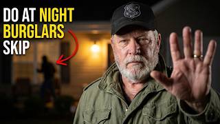 20 Things Former Police Officers Do at Night That Make Burglars Skip Their House