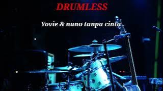 YOVIE & NUNO TANPA CINTA - DRUMLESS 