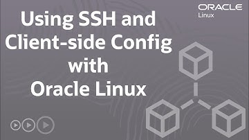 Using SSH and Client-side Config with Oracle Linux