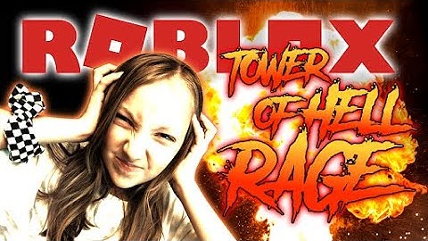 ROBLOX Tower Of Hell RAGE Compilation