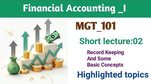 MGT101 short lecture:02 | mgt101 | financial accounting 101 | best short lectures | learn with mdm |