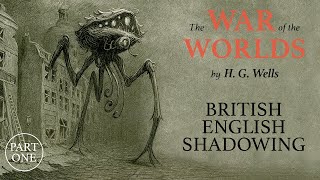 Shadowing British English | The War of the Worlds by H. G. Wells Part 1 | RP Pronunciation Practice