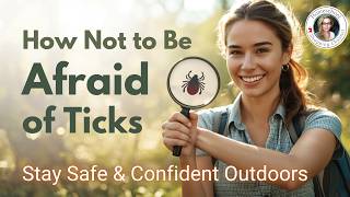 How I Stopped My Fear - Ticks Solution