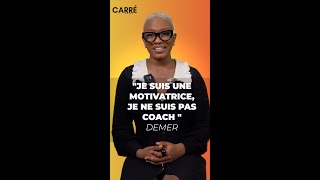 Demer Est Une Motivatrice Non Une Coach
