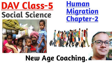 Human Migration | DAV | Class 5 | Social Science | Chapter 2 | Santosh Kumar | New Age Coaching