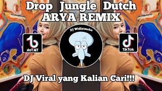 DROP JUNGLE DUTCH ARYA REMIX | DJ JUNGLE DUTCH TREND DANCE ELITE CEES VIRAL TIK TOK TERBARU 2024  !