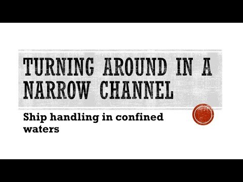 Turning short around in a narrow channel