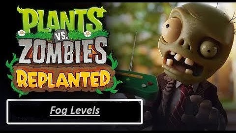 Plants Vs Zombies: Replanted - Gameplay Walkthrough Part 4 - Fog!
