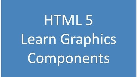 HTML 5 Graphics Element Tutorial
