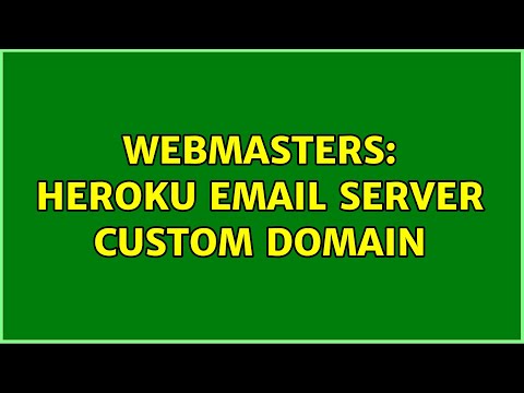 Webmasters: Heroku email server custom domain (3 Solutions!!)