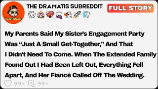 My Parents Said My Sister’s Engagement Party Was “Just A Get-Together,” And... Reddit Family Stories