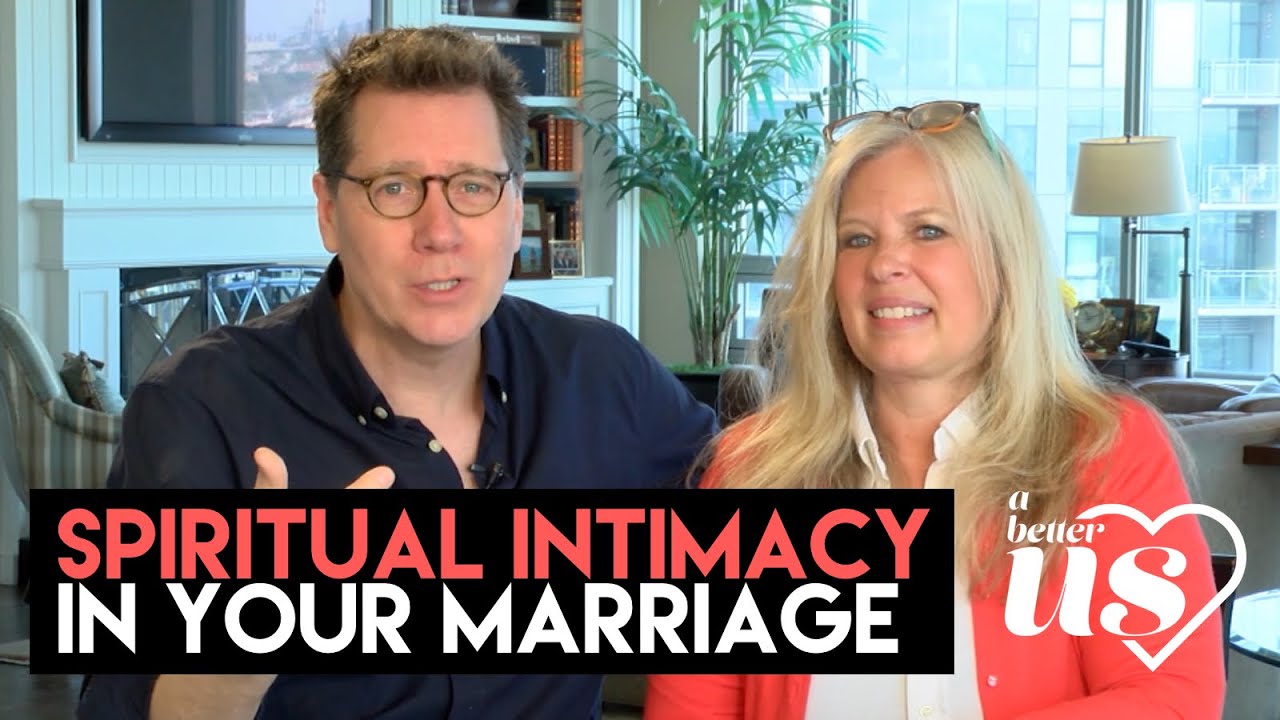 A Better Us - Les & Leslie Parrott on finding Spiritual Intimacy in ...