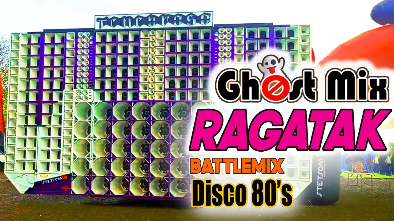 Ragatak Battlemix Best Female, Ghost Mix Nonstop, Disco 80s